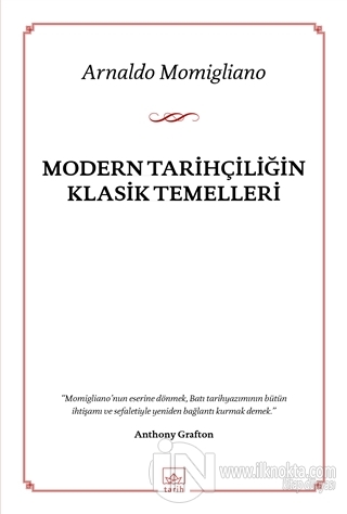 Modern Tarihçiliğin Klasik Temelleri - kitap Arnaldo Momigliano