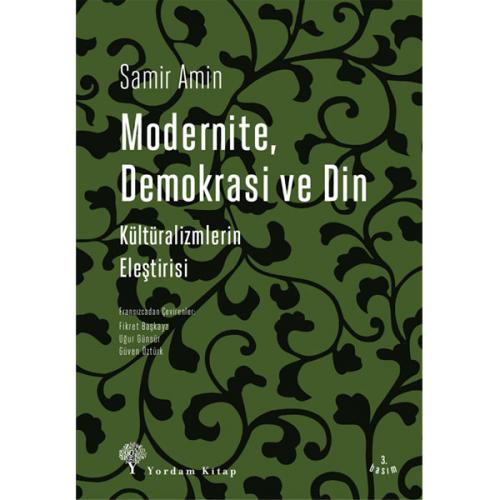 MODERNİTE, DEMOKRASİ VE DİN Kültüralizmlerin Eleştirisi - kitap Samir 