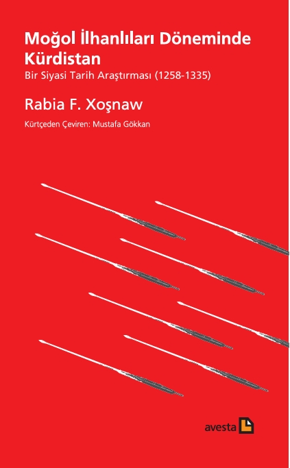 MOĞOL İLHANLILARI DÖNEMİNDE KÜRDİSTAN (1258 - 1335) - kitap Rabia F. H