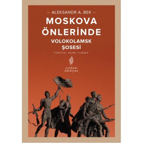 MOSKOVA ÖNLERİNDE Volokolamsk Şosesi - kitap Aleksandr A. BEK