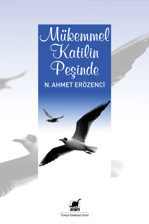 Mükemmel Katilin Peşinde - kitap N. Ahmet Erözenci