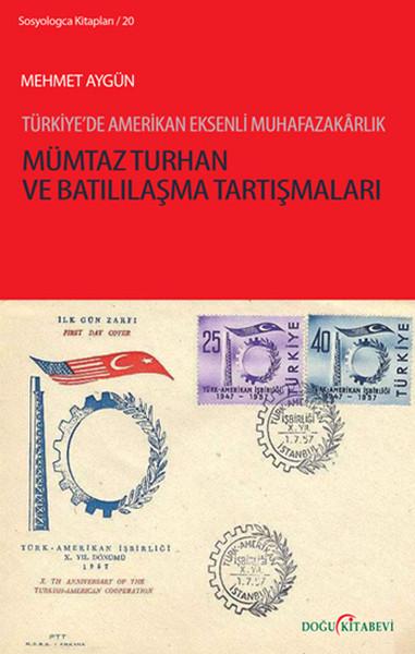 Mümtaz Turhan ve Batılılaşma Tartışmaları - kitap Mehmet Aygün