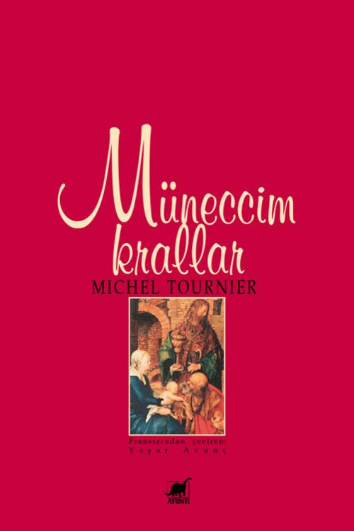 Müneccim Krallar - kitap Michel Tournier