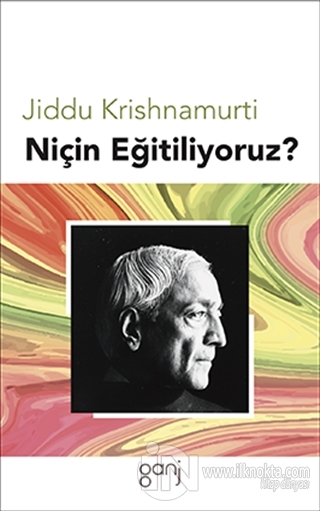 Niçin Eğitiliyoruz? - kitap Jiddu Krishnamurti