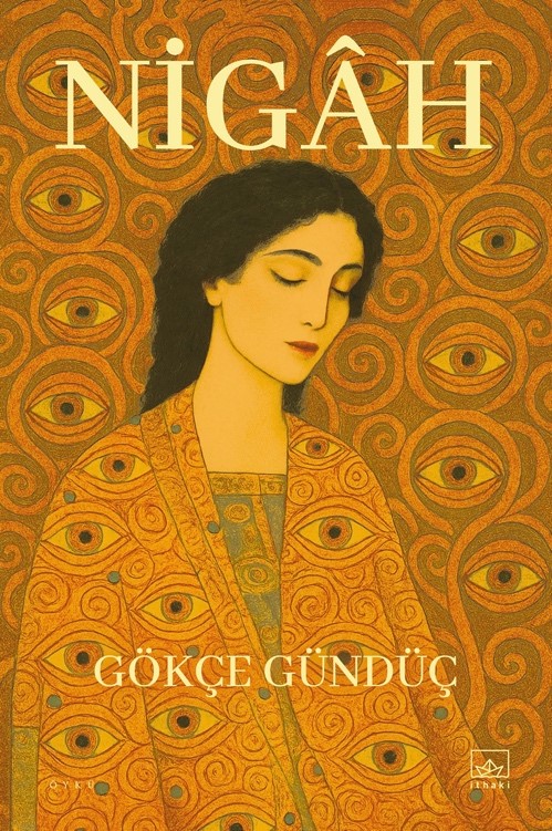 Nigâh - kitap Gökçe Gündüç