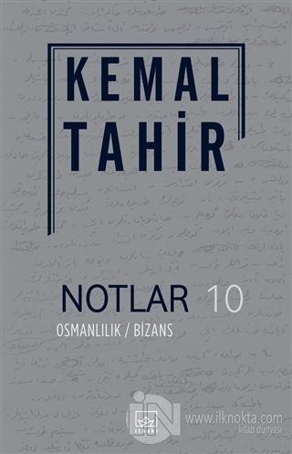 Notlar 10 - Osmanlılık / Bizans - kitap Kemal Tahir