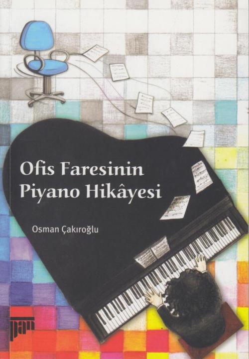 Ofis Faresinin Piyano Hikayesi - kitap Osman Çakıroğlu