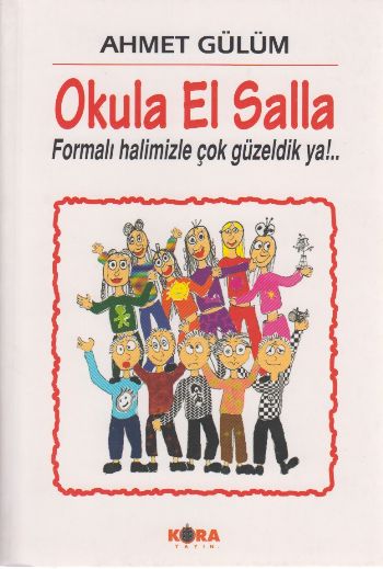 Okula El Salla - kitap Ahmet Gülüm