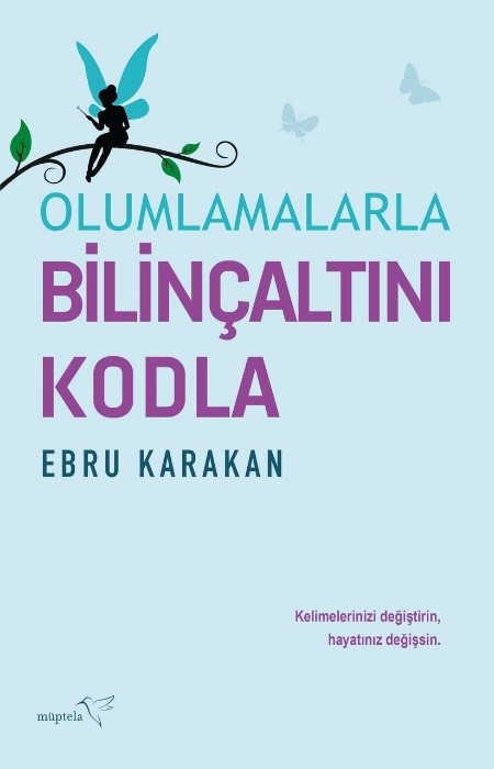Olumlamalarla Bilinçaltını Kodla - kitap Ebru Karakan