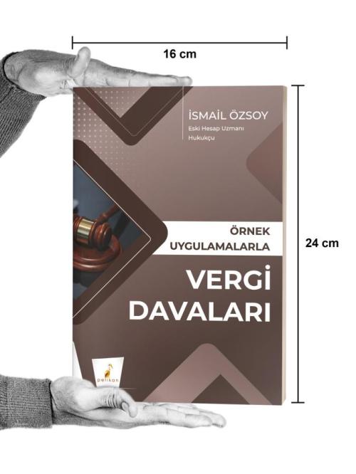 Örnek Uygulamalarla Vergi Davaları - kitap İsmail Özsoy