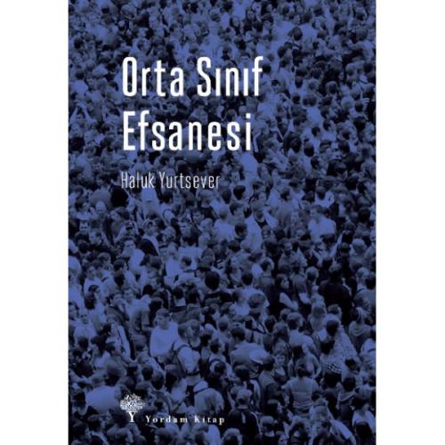 ORTA SINIF EFSANESİ - kitap Haluk YURTSEVER