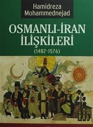 Osmanlı-iran ilişkileri - kitap Hamidreza Mohammednejad