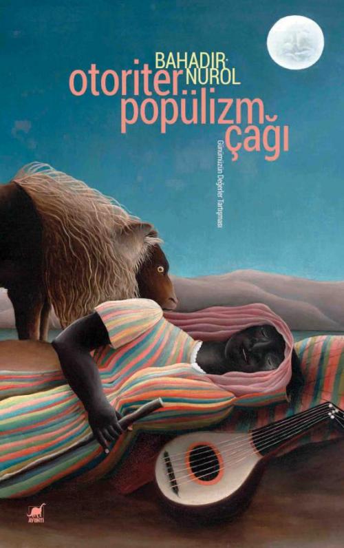 Otoriter Popülizm Çağı - kitap Bahadır Nurol