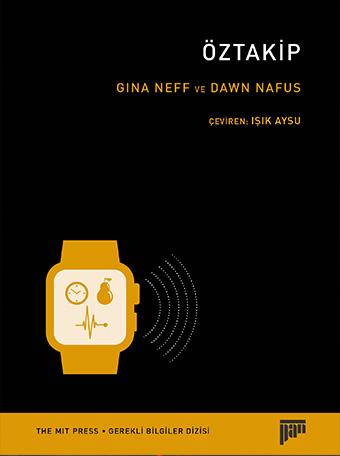 Öztakip - kitap Gina Neff-Dawn Nafus