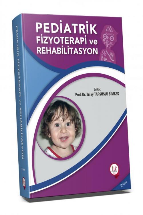 Pediatrik Fizyoterapi Rehabilitasyon - Tülay Tarsuslu Şimşek - kitap T