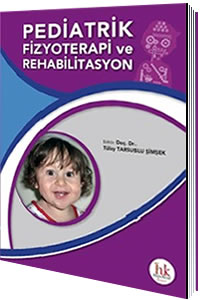 Pediatrik Fizyoterapi Rehabilitasyon - Tülay Tarsuslu Şimşek - kitap T