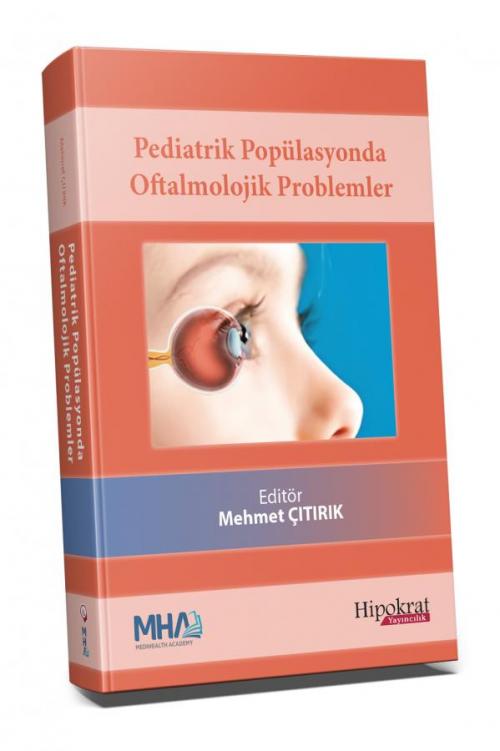 Pediatrik Popülasyonda Oftalmolojik Problemler - kitap Mehmet Çıtırık