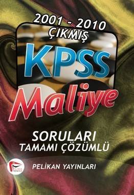 Pelikan Yayınları KPSS A Grubu Maliye 2001-2010 Çıkmış Sorular Çözümlü