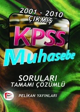 Pelikan Yayınları KPSS A Grubu Muhasebe 2001-2010 Çıkmış Sorular Çözüm