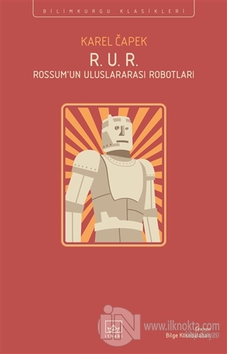 R. U. R. - Rossum'un Uluslararası Robotları - kitap Karel Çapek