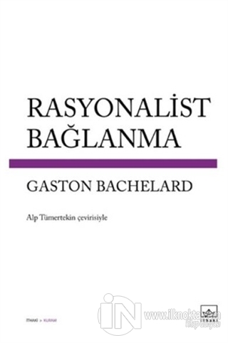 Rasyonalist Bağlanma - kitap Gaston Bachelard