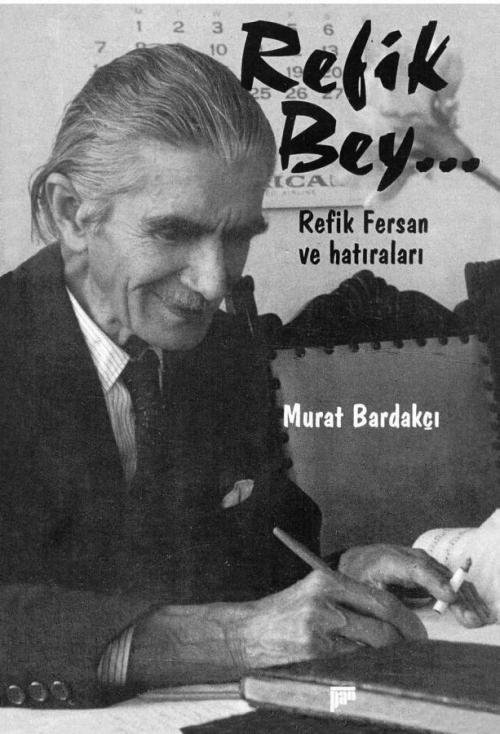 Refik Bey... Refik Fersan ve hatıraları - kitap Murat Bardakçı