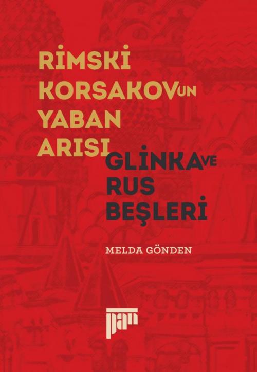 Rimski-Korsakov'un Yaban Arısı – Glinka ve Rus Beşleri - kitap Melda G