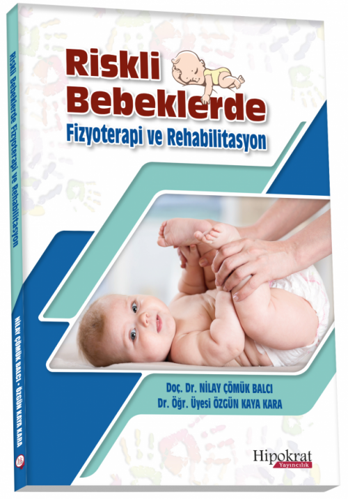 Riskli Bebeklerde Fizyoterapi ve Rehabilitasyon - kitap Nilay Çömük Ba