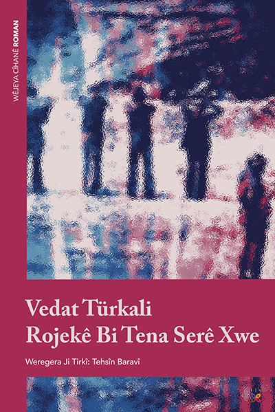 ROJEKÊ BI TENA SERÊ XWE - kitap Vedat Türkali