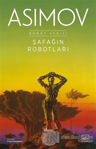 Şafağın Robotları - Robot Serisi 3. Kitap - kitap Isaac Asimov