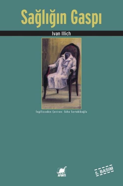 Sağlığın Gaspı - kitap Ivan Illich