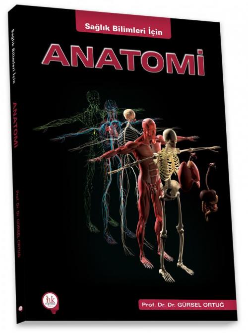 Sağlık Bilimleri İçin Anatomi - kitap Prof. Dr. Gürsel Ortuğ