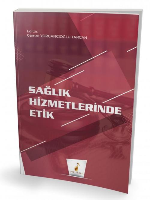 Sağlık Hizmetlerinde Etik - kitap Gamze Yorgancıoğlu Tarcan