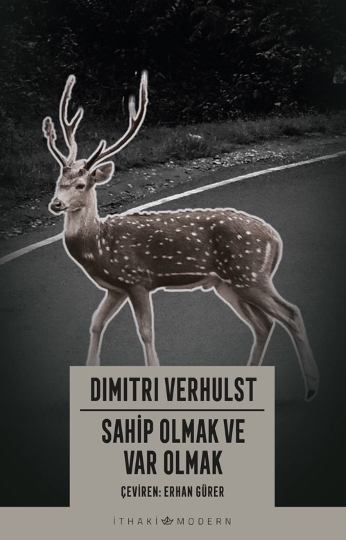 Sahip Olmak ve Var Olmak - kitap Dimitri Verhulst