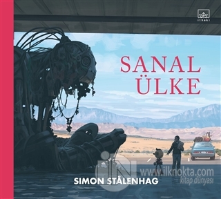 Sanal Ülke (Ciltli) - kitap Simon Stalenhag