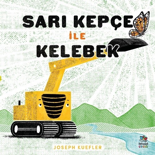 Sarı Kepçe ile Kelebek - kitap Joseph Kuefler