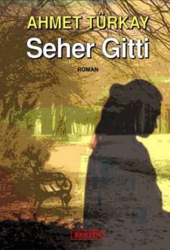 Seher Gitti - kitap Ahmet Türkay