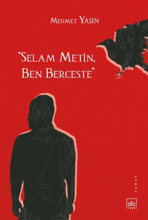 “Selam Metin, Ben Berceste” - kitap Mehmet Yaşın
