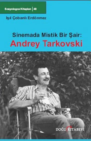 Sinemada Mistik Bir Şair: Andrey Tarkovski - kitap Işıl Çobanlı Erdönm