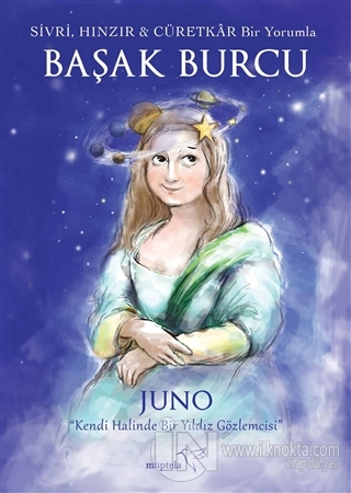 Sivri, Hınzır - Cüretkar Bir Yorumla Başak Burcu (Ciltli) - kitap Juno