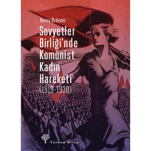 SOVYETLER BİRLİĞİ'NDE KOMÜNİST KADIN HAREKETİ (1919-1930) - kitap Burc