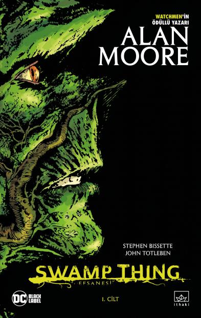 Swamp Thing Efsanesi: 1. Cilt - kitap Alan Moore