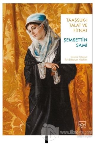 Taaşşuk-ı Talat ve Fitnat - kitap Şemseddin Sami