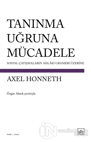 Tanınma Uğruna Mücadele - kitap Axel Honneth