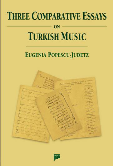 Three Comparative Essays on Turkish Music - kitap Eugenia Popescu-Jude