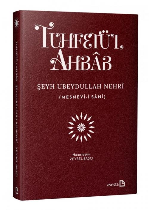 TUHFET'ÜL AHBÂB (ÖZEL BASKI) - kitap ŞEYH UBEYDULLAH NEHRÎ