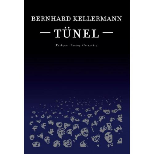 TÜNEL - kitap Bernhard KELLERMANN
