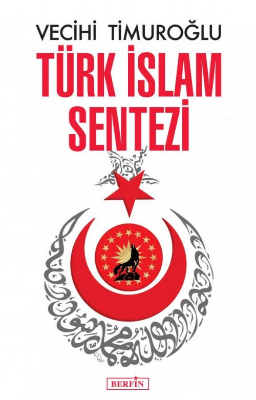 Türk İslam Sentezi - kitap Vecihi Timuroğlu