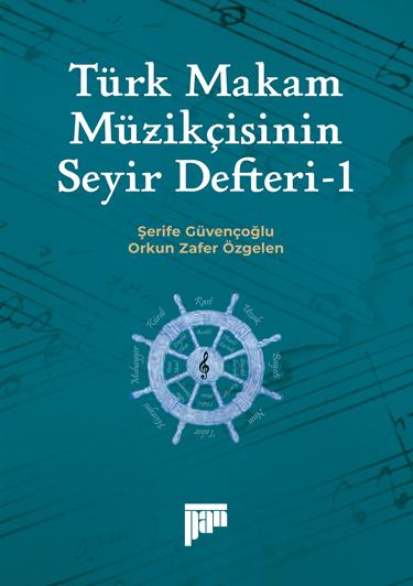 Türk Makam Müzikçisinin Seyir Defteri-I - kitap Şerife Güvençoğlu
