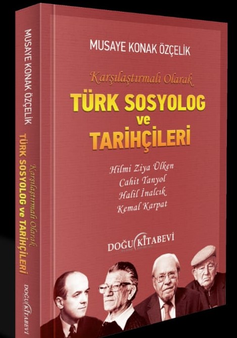 Türk Sosyolog ve Tarihçileri - kitap Musaye Konak Özçelik